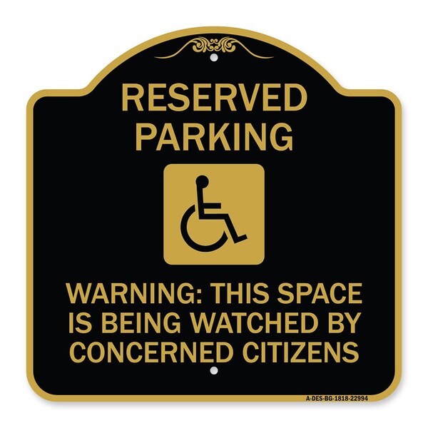 Reserved Parking Warning This Space Is Being Watched by Concerned Citizens, A-DES-BG-1818-22994